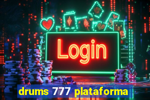 drums 777 plataforma